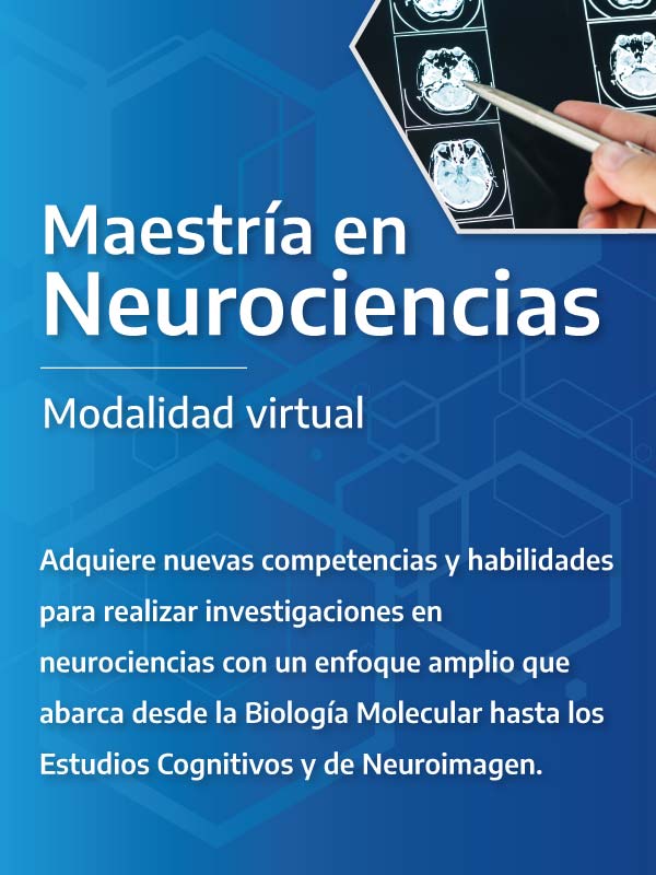 Maestría en Neurociencias | Modalidad virtual